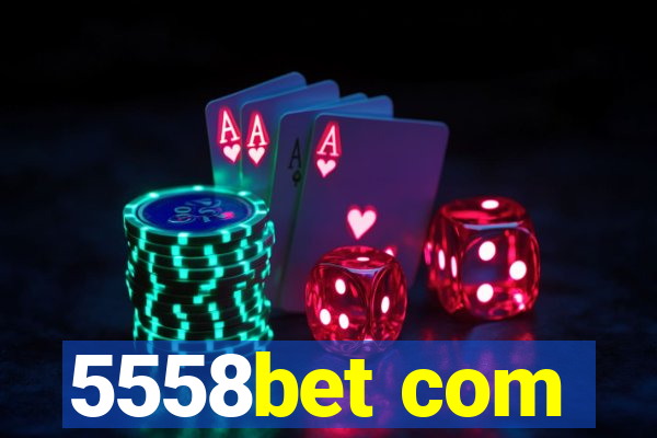 5558bet com